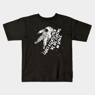 Ladies and Gentlemen We Are Floating in Space ∆ Spaceman Tribute Design Kids T-Shirt